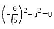 %28-6%2Fsqrt%285%29%29%5E2%2By%5E2+=+8