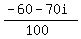 %28-60-70i%29%2F%28100%29