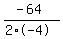 %28-64%29%2F%282%2A-4%29
