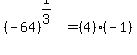 %28-64%29%5E%281%2F3%29=%284%29%2A%28-1%29