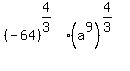 %28-64%29%5E%284%2F3%29%2A%28a%5E9%29%5E%284%2F3%29