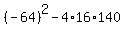 %28-64%29%5E2+-+4%2A16%2A140
