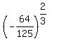 %28-64%2F125%29%5E%282%2F3%29
