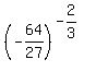 %28-64%2F27%29%5E%28-2%2F3%29