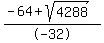 %28-64+%2B+sqrt%284288%29%29%2F-32