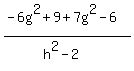 %28-6g%5E2%2B9%2B7g%5E2-6%29%2F%28h%5E2-2%29