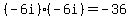 %28-6i%29%2A%28-6i%29=-36