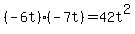 %28-6t%29%28-7t%29=42t%5E2