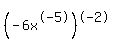 %28-6x%5E-5%29%5E-2