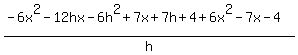 %28-6x%5E2-12hx-6h%5E2%2B7x%2B7h%2B4%2B6x%5E2-7x-4%29%2Fh