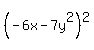 %28-6x-7y%5E2%29%5E2