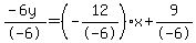 %28-6y%29%2F-6=%28-12%2F-6%29x%2B9%2F-6