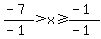 %28-7%29%2F%28-1%29%3Ex%3E=%28-1%29%2F%28-1%29