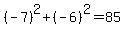 %28-7%29%5E2%2B%28-6%29%5E2=85+