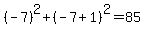 %28-7%29%5E2%2B%28-7%2B1%29%5E2=85+