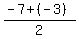 %28-7%2B%28-3%29%29%2F2