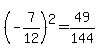 %28-7%2F12%29%5E2+=+49%2F144