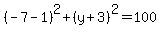 %28-7-1%29%5E2%2B%28y%2B3%29%5E2=100