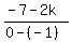 %28-7-2k%29%2F%280-%28-1%29%29