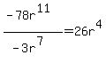 %28-78r%5E11%29%2F%28-3r%5E7%29+=+26r%5E4