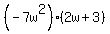%28-7w%5E2%29%282w%2B3%29
