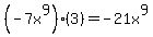 %28-7x%5E9%29%2A%283%29=-21x%5E9