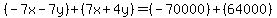 %28-7x-7y%29%2B%287x%2B4y%29=%28-70000%29%2B%2864000%29