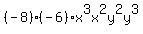 %28-8%29%28-6%29x%5E3x%5E2y%5E2y%5E3