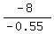 %28-8%29%2F%28-0.55%29
