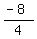%28-8%29%2F4