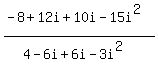 %28-8%2B12i%2B10i-15i%5E2%29%2F%284-6i%2B6i-3i%5E2%29