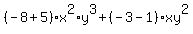 %28-8%2B5%29x%5E2%2Ay%5E3%2B%28-3-1%29xy%5E2