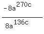 %28-8a%5E%28270c%29%29%2F%288a%5E%28136c%29%29