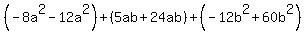 %28-8a%5E2-12a%5E2%29%2B%285ab%2B24ab%29%2B%28-12b%5E2%2B60b%5E2%29