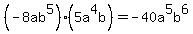 %28-8ab%5E5%29%2A%285a%5E4b%29=-40a%5E5b%5E6