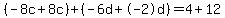 %28-8c%2B8c%29%2B%28-6d%2B-2d%29=4%2B12