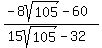 %28-8sqrt%28105%29-60%29%2F%2815sqrt%28105%29-32%29