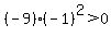 %28-9%29%28-1%29%5E2%3E0