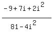 %28-9%2B7i%2B2i%5E2%29%2F%2881-4i%5E2%29