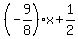 %28-9%2F8%29x%2B1%2F2