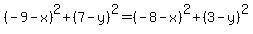 %28-9+-+x%29%5E2+%2B+%287+-+y%29%5E2+=+%28-8+-+x%29%5E2+%2B+%28+3+-+y%29%5E2