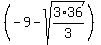 %28-9-sqrt%283%2A36%2F3%29%29