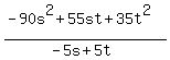 %28-90s%5E2%2B55st%2B35t%5E2%29%2F%28-5s%2B5t%29