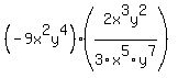 %28-9x%5E2y%5E4%29%282x%5E3y%5E2%2F3x%5E5y%5E7%29
