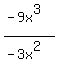 %28-9x%5E3%29%2F%28-3x%5E2%29