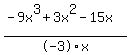 %28-9x%5E3%2B3x%5E2-15x%29%2F-3x