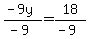 %28-9y%29%2F%28-9%29+=+18%2F%28-9%29