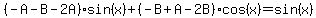 %28-A-B-2A%29sin%28x%29%2B%28-B%2BA-2B%29cos%28x%29=sin%28x%29