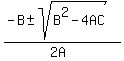 %28-B+%2B-+sqrt%28B%5E2-4AC%29%29%2F%282A%29