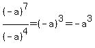 %28-a%29%5E7%2F%28-a%29%5E4+=+%28-a%29%5E3+=+-a%5E3
